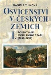 kniha Osvícenství v českých zemích I. Formování moderního státu (1740–1792), Nakladatelství Lidové noviny 2022