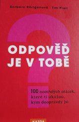 kniha Odpověď je v tobě  100 neotřelých otázek, které ti ukážou, kým doopravdy jsi, Kazda 2023