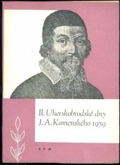 kniha II. Uherskobrodské dny J.A. Komenského 1959 [sborník projevů a dokumentů, Státní pedagogické nakladatelství 1960