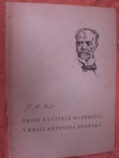 kniha Školy a učitelé - hudebníci v kraji Antonína Dvořáka,  VKZ 1954