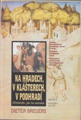 kniha Na hradech, v klášterech, v podhradí středověk, jak ho neznáte, Brána 1999