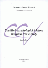 kniha Sociálně psychologické klima školních tříd a školy, Gaudeamus 2012