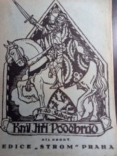 kniha Král Jiří Poděbrad Díl 2 historická povídka z druhé poloviny 15. věku., Edice Strom 1925