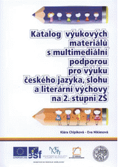 kniha Katalog výukových materiálů s multimediální podporou pro výuku českého jazyka, slohu a literární výchovy na 2. stupni ZŠ, Vlastimil Johanus 2012