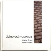 kniha Žižkovská nostalgie, Městská část Praha 3 2009