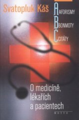 kniha Aforismy, bonmoty, citáty o medicíně, lékařích a pacientech, Motto 2002