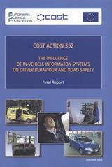 kniha COST Action 352 the influence of in-vehicle informaton [i.e. information] systems on driver behaviour and road safety : final report, Zdeněk Novotný 2009