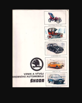 kniha ŠKODA VZNIK A VÝVOJ OSOBNÍHO AUTOMOBILU , Propagační tvorba Praha 1984