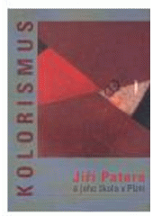 kniha Kolorismus Jiří Patera a jeho škola v Plzni : Galerie města Plzně, 4. září - 12. října 2003, Galerie města Plzně 2003