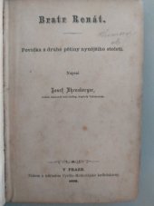 kniha Bratr Renát povídka z druhé pětiny nynějšího století, Cyrillo-Methodějská kněhtiskárna 1876