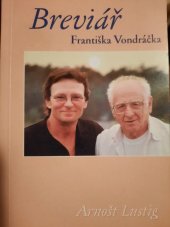 kniha Breviář Františka Vondráčka Vybral a sepsal Arnošt Lustig, Neznámý 2000