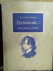 kniha Tys láska má ... Grieg umělec a člověk, Orbis 1944