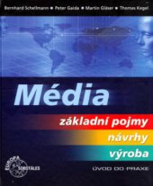kniha Média základní pojmy, návrhy, výroba, Europa-Sobotáles 2004
