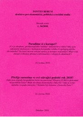 kniha Poradíme si s korupcí? 1. seminář, 18. května 2010 ; Přežije eurozóna ve své stávající podobě rok 2010? : 2. seminář, 22. června 2010, Fontes Rerum 2010