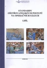 kniha Standardy ošetřovatelských postupů na operačních sálech, Nemocnice České Budějovice 2010