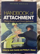 kniha Handbook of Attachment Theory, Research, and Clinical Applications, Guilford Press 2008