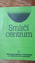 kniha Smírčí centrum Československé obchodní a průmyslové komory, Československá obchodní a průmyslové komora 1989