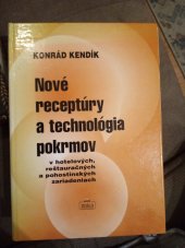 kniha Nové receptúry a technologia pokrmov V hotelových.,reštauračných a pohostinských zariadeniach, Nová práca 2002