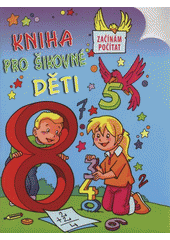 kniha Kniha pro šikovné děti. Začínám počítat, Svojtka & Co. 2008