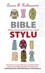 kniha Bible stylu Módní manuál úspěšných mužů a žen, NOXI 2014