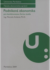 kniha Podniková ekonomika pro kombinovanou formu studia, Univerzita Pardubice 2009