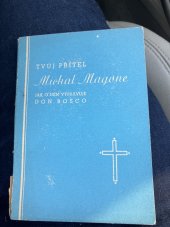 kniha Tvůj přítel Michal Magone, jak o něm vypravuje Don Bosco, Edice Petrinum 1946