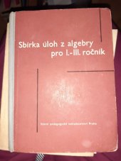 kniha Sbírka úloh z algebry pro 1.-3. ročník [středních] všeobecně vzdělávacích škol a pro školy odborné, SPN 1964