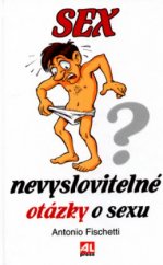 kniha Sex nevyslovitelné otázky o sexu, Alpress 2004