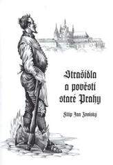 kniha Strašidla a pověsti staré Prahy, Ós temporum 2010