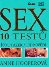 kniha Sex 10 testů : 100 otázek a odpovědí, Ikar 2003