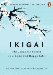 kniha Ikigai The Japanese Secret to a Long and Happy Life, Penguin Books UK 2017