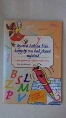 kniha Bystrá kobyla bila kopyty na babykové mýtině a jiné vylomeniny s vyjmenovanými slovy : [cvičebnice pro žáky 1. stupně ZŠ], Edika 2012