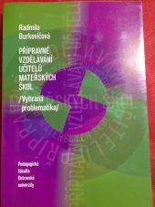 kniha Přípravné vzdělávání učitelů mateřských škol Vybraná problematika, Pedagogická fakulta Ostravské univerzity 2006