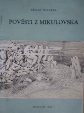 kniha Pověsti z Mikulovska, Okresní vlastivědné muzeum 1967