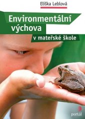 kniha Environmentální výchova v mateřské škole, Portál 2016
