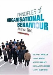 kniha Principles of Organisational Behaviour An Irish Texx, Gill & Macmillan 2004