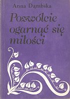 kniha Pozwólcie ogarnąć się miłości citacie z Biblie, s.n. 1988