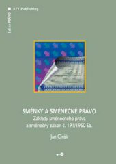 kniha Směnky a směnečné právo základy směnečného práva a směnečný zákon č. 191/1950 Sb., Key Publishing 2007