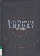 kniha Fundamentals of electroweak theory, Karolinum  2002