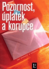 kniha Pozornost, úplatek a korupce, Linde 2003