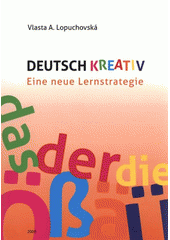 kniha Deutsch kreativ eine neue Lernstrategie, MSD 2009