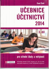 kniha Učebnice účetnictví 2014 3. pro střední školy a veřejnost , Pavel Štohl 2014