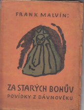 kniha Za starých bohů Povídky z dávnověku, Nová škola 1926