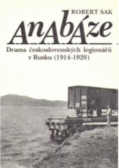 kniha Anabáze drama československých legionářů v Rusku (1914-1920), H & H 1996