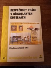 kniha Bezpečnost práce v nízkotlakých kotelnách (příručka pro topiče kotlů), GAS 2005