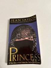 kniha Princess A Story of Life Behind the Veil in Saudi Arabia, Windsor Books 1992