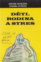 kniha Děti, rodina a stres vybrané kapitoly z prevence psychické zátěže u dětí, Galén 1994