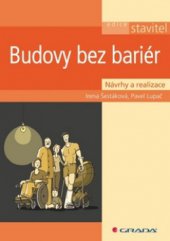 kniha Budovy bez bariér návrhy a realizace, Grada 2010