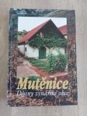 kniha Mutěnice dějiny vinařské obce, Obec Mutěnice 2002