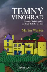 kniha Temný vinohrad Bruno, chef de police na stopě dalšího zločinu, Dokořán 2012